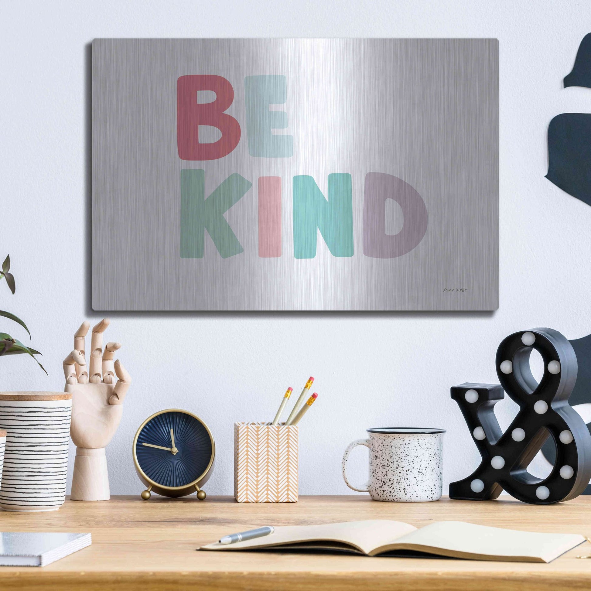 Luxe Metal Art 'Be Kind' by Ann Kelle Designs, Metal Wall Art,16x12