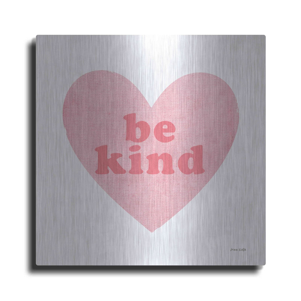 'Be Kind Heart' by Ann Kelle – Metal Wall Art