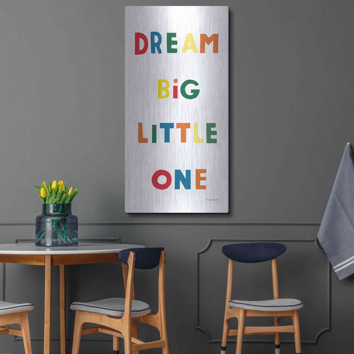 'Dream Big Little One Bright' by Ann Kelle – Metal Wall Art, 24x48 room view