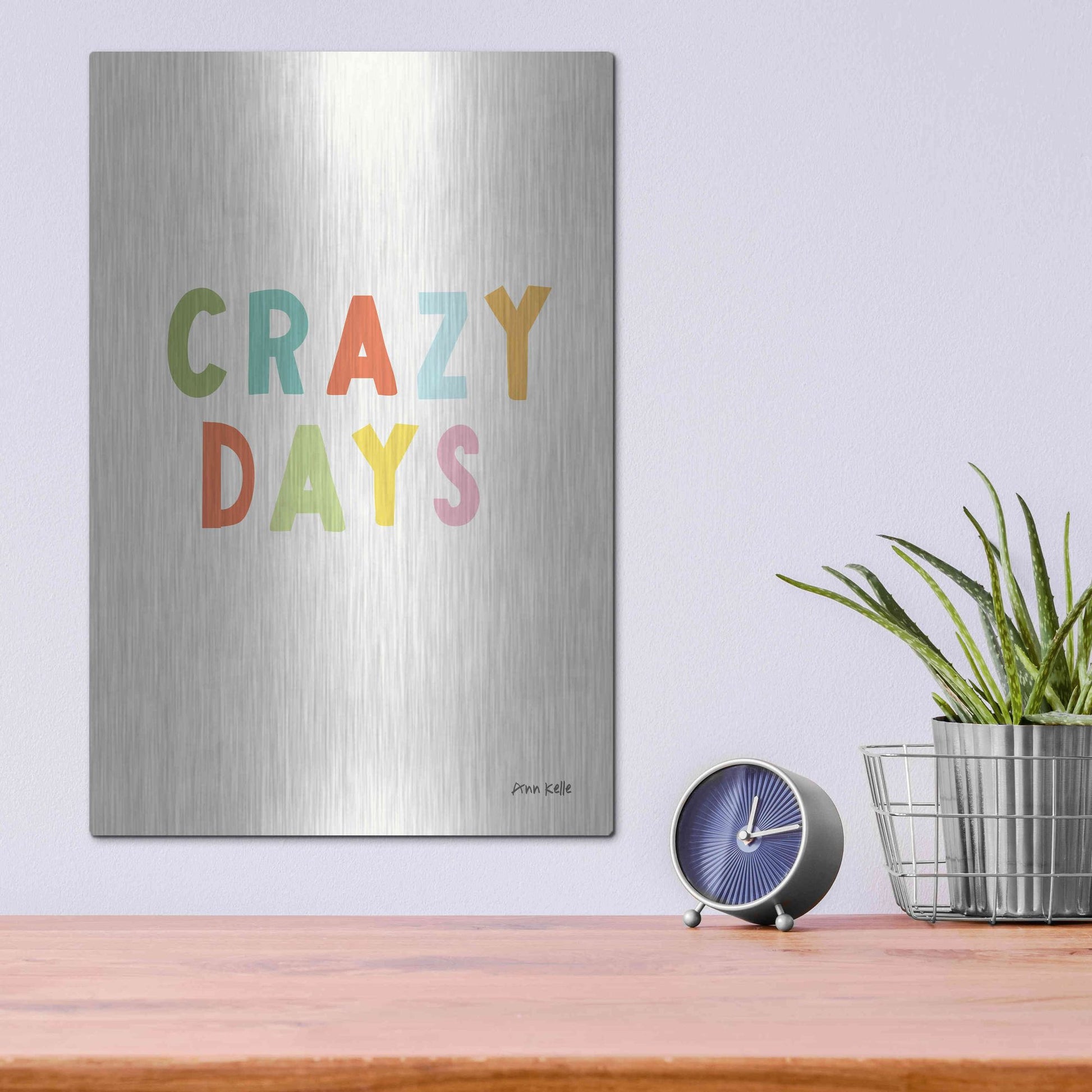 Luxe Metal Art 'Crazy Days' by Ann Kelle Designs, Metal Wall Art,12x16
