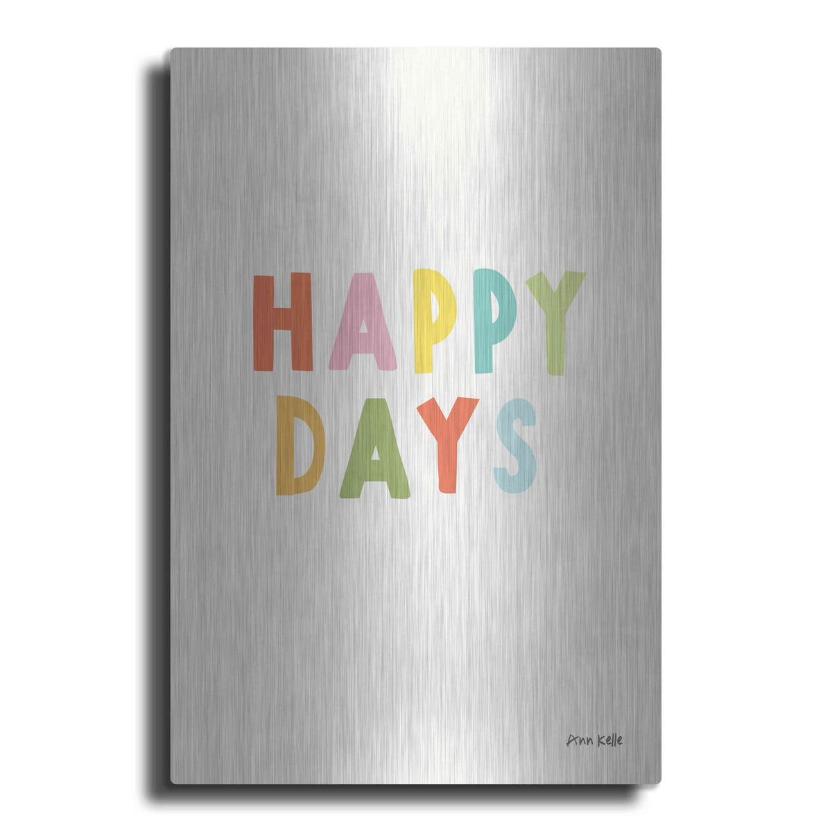 'Happy Days' by Ann Kelle – Metal Wall Art