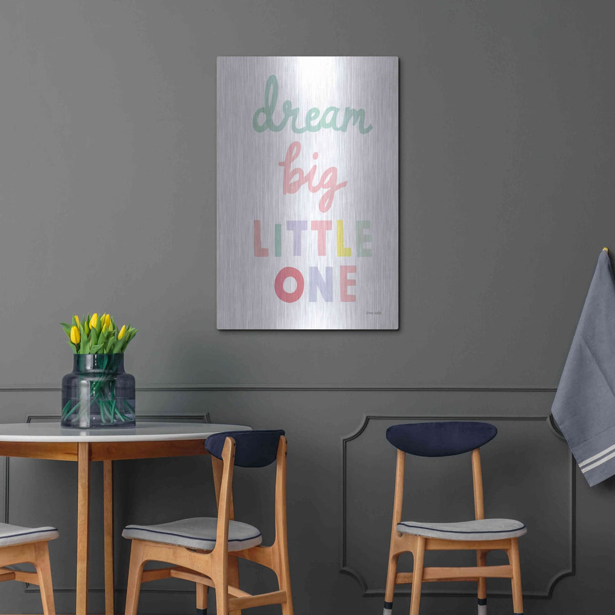 'Dream Big Little One Cursive' by Ann Kelle – Metal Wall Art, 24x36 room view