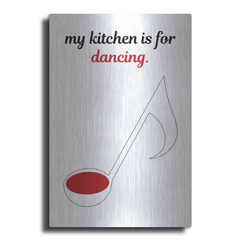 'My Kitchen is for Dancing' by Cesare Bellassai – Metal Wall Art