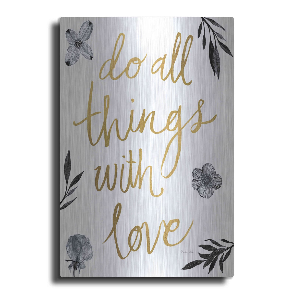 'Do All Things with Love BW' by Sara Zieve Miller – Metal Wall Art