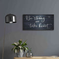 'Be Strong And Take Heart' by Susie Boyer – Metal Wall Art, 24x12 room view