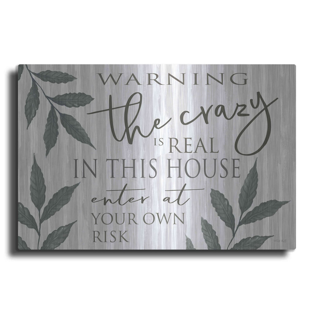 'The Crazy Is Real' by Cindy Jacobs – Metal Wall Art