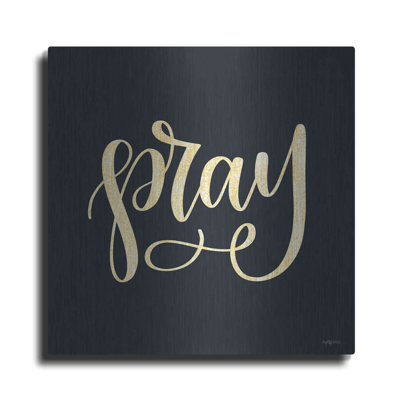 'Pray' by Imperfect Dust – Metal Wall Art