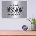 'Do It With Passion' by Imperfect Dust – Metal Wall Art, 16x12 room view