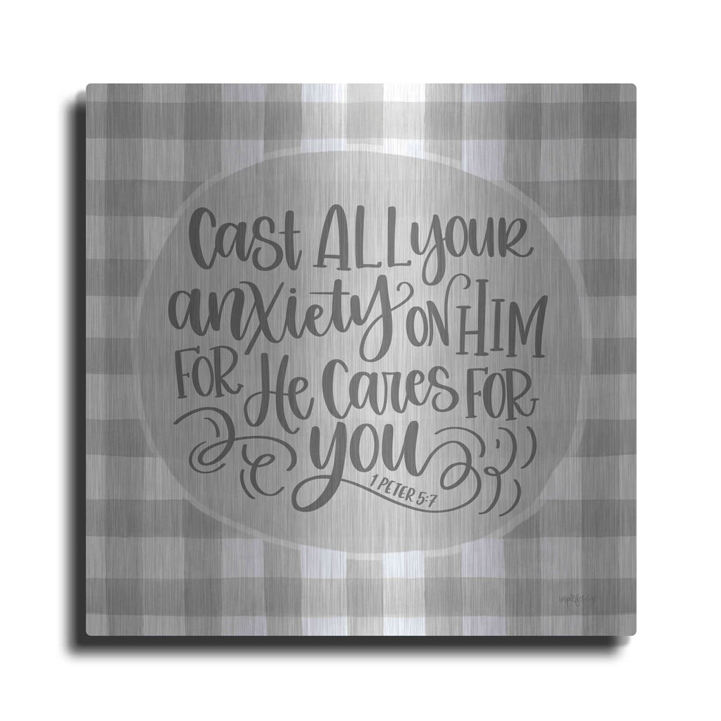 'Cast All Your Anxiety On Him' by Imperfect Dust – Metal Wall Art