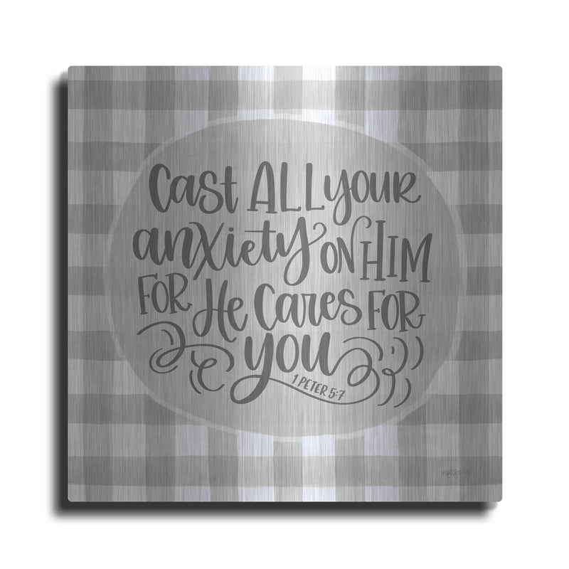 'Cast All Your Anxiety On Him' by Imperfect Dust – Metal Wall Art