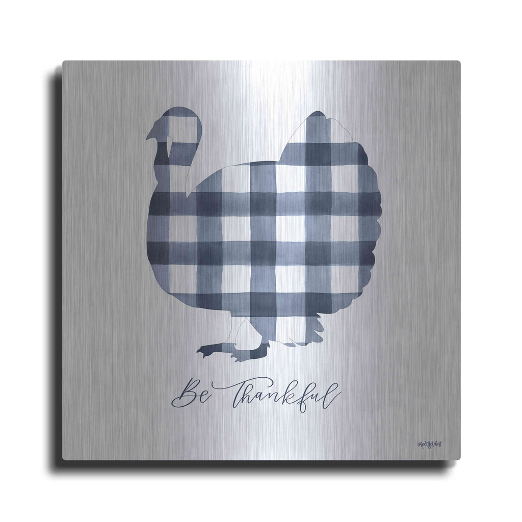 'Be Thankful Turkey' by Imperfect Dust – Metal Wall Art