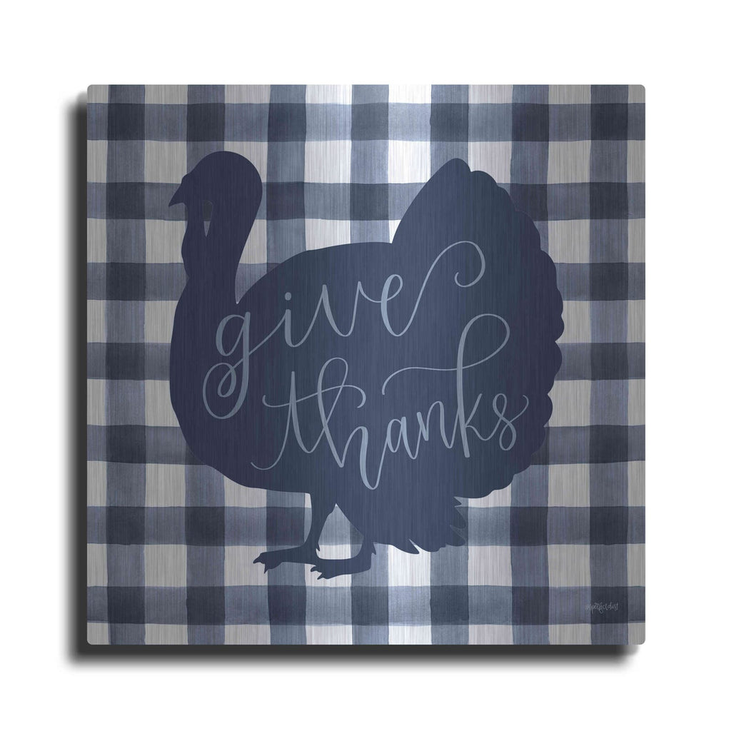 'Give Thanks Turkey' by Imperfect Dust – Metal Wall Art