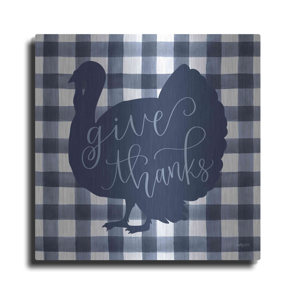 'Give Thanks Turkey' by Imperfect Dust – Metal Wall Art