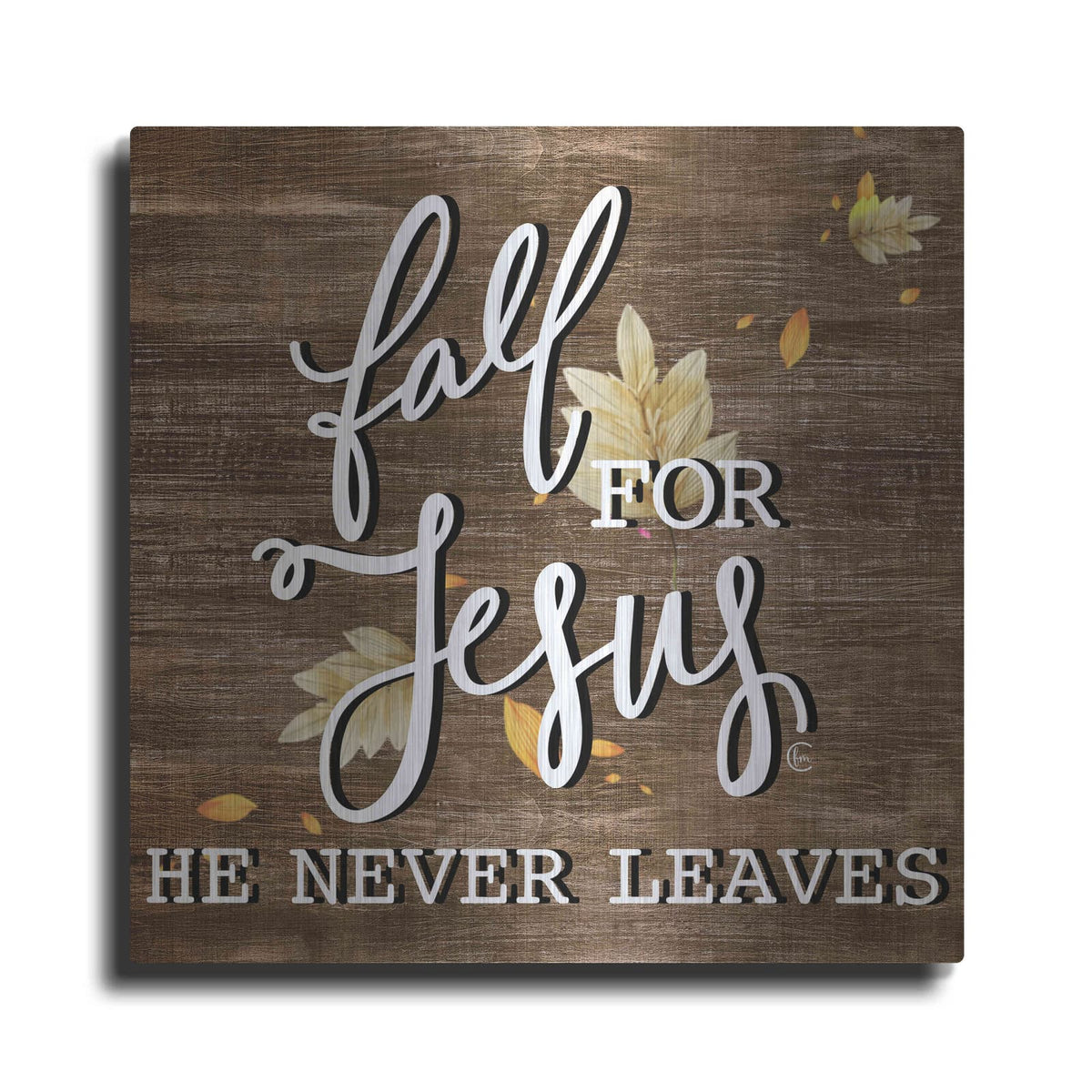 'Fall For Jesus' by Fearfully Made – Metal Wall Art