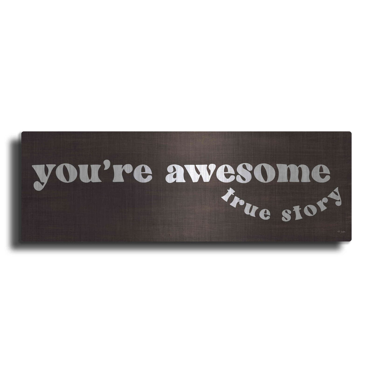 'You'Re Awesome' by Jaxn Blvd – Metal Wall Art