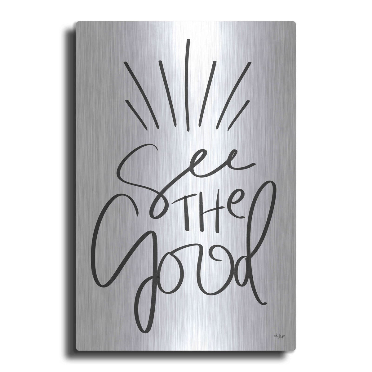 'See The Good' by Jaxn Blvd – Metal Wall Art