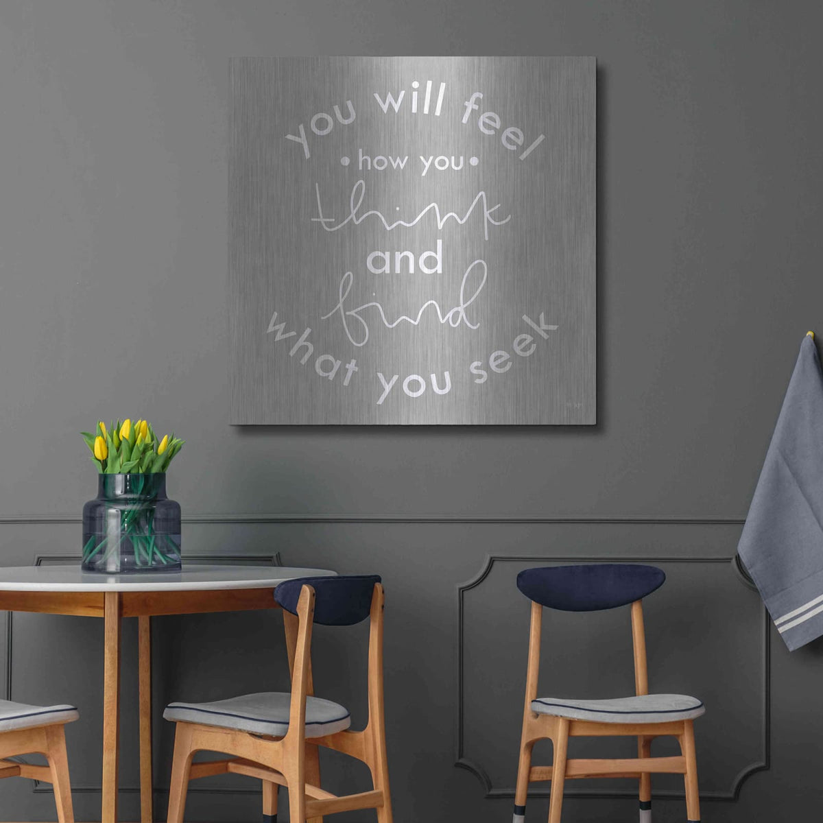 'You Will Feel How You Think' by Jaxn Blvd – Metal Wall Art, 36x36 room view