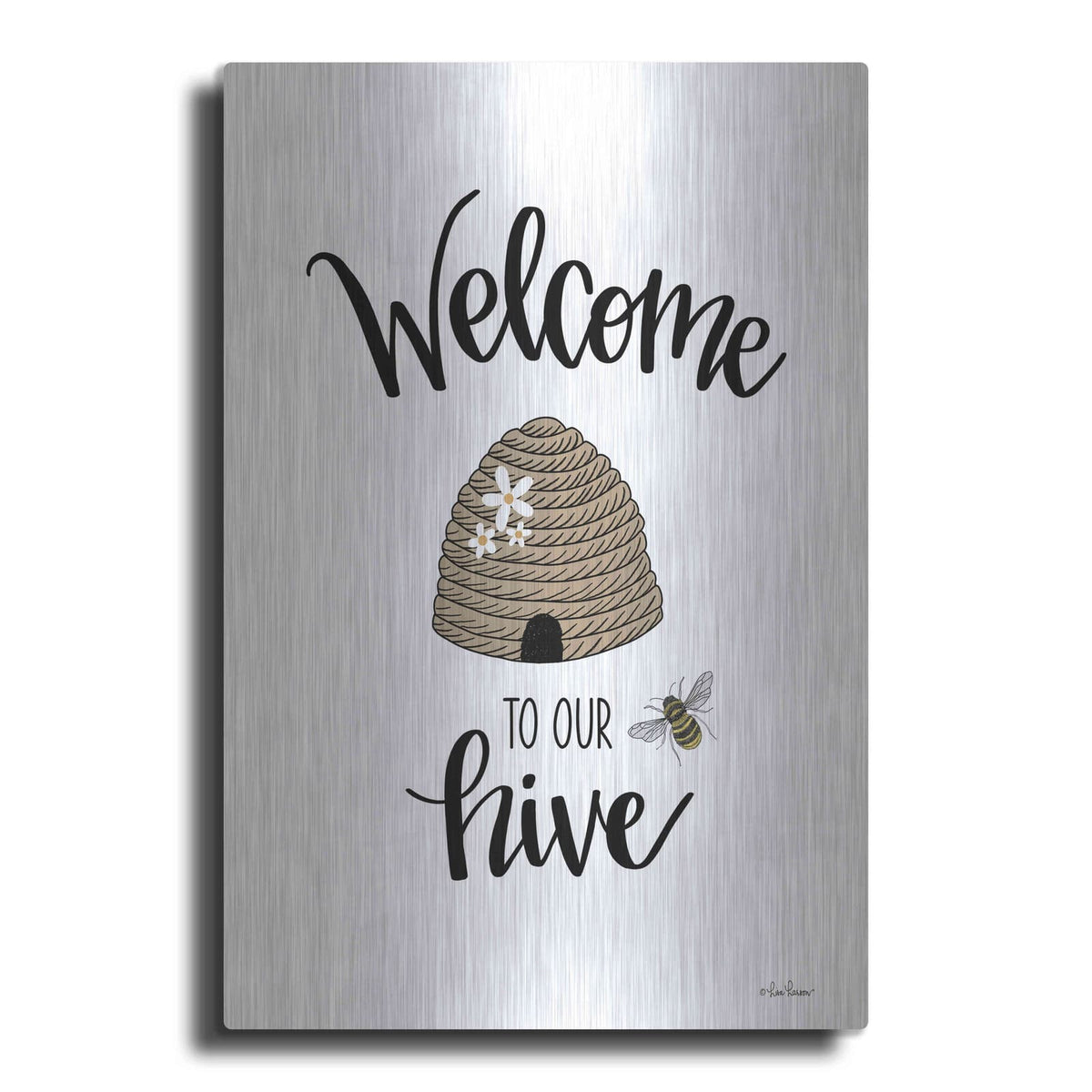 'Welcome To Our Hive' by Lisa Larson – Metal Wall Art