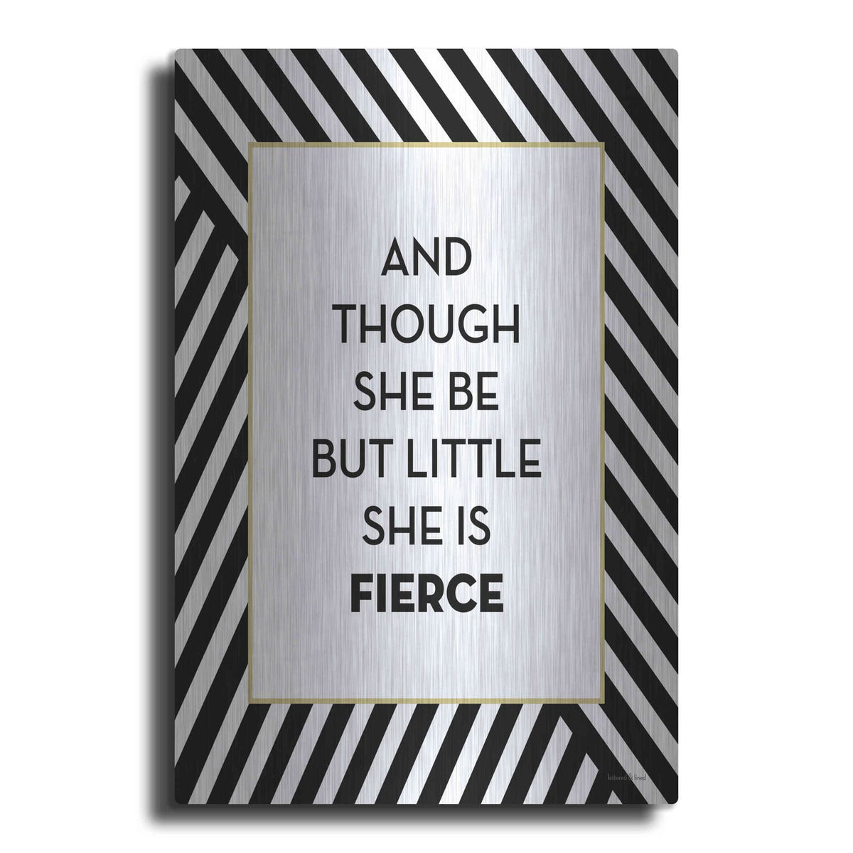 'She Is Fierce' by Lettered & Lined – Metal Wall Art