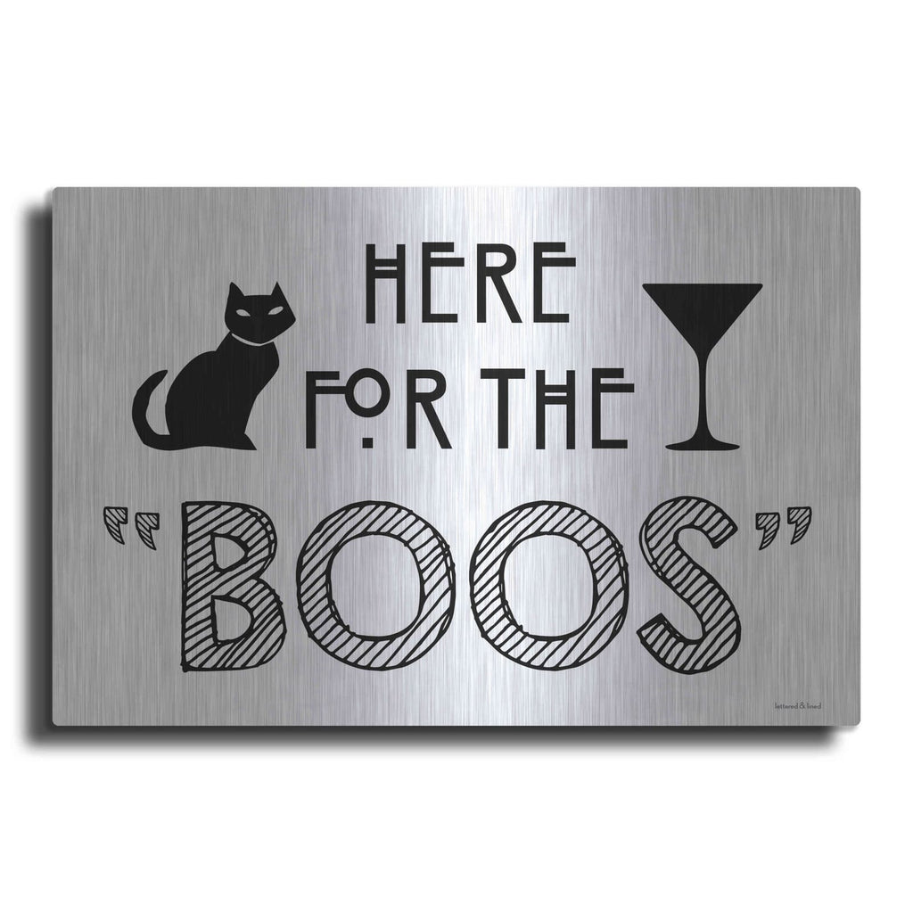 'Here for the Boos' by Lettered & Lined – Metal Wall Art