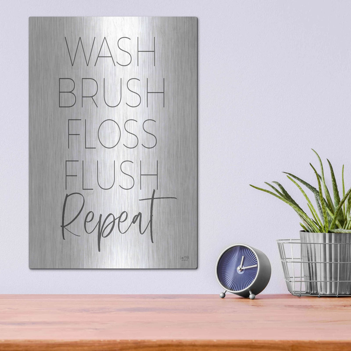 'Wash, Brush, Floss, Flush, Repeat' by Lux + Me – Metal Wall Art, 12x16 room view