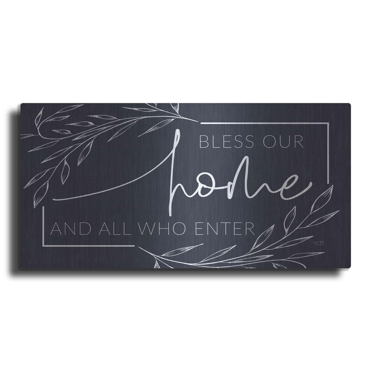 'Bless Our Home and All Who Enter' by Lux + Me – Metal Wall Art