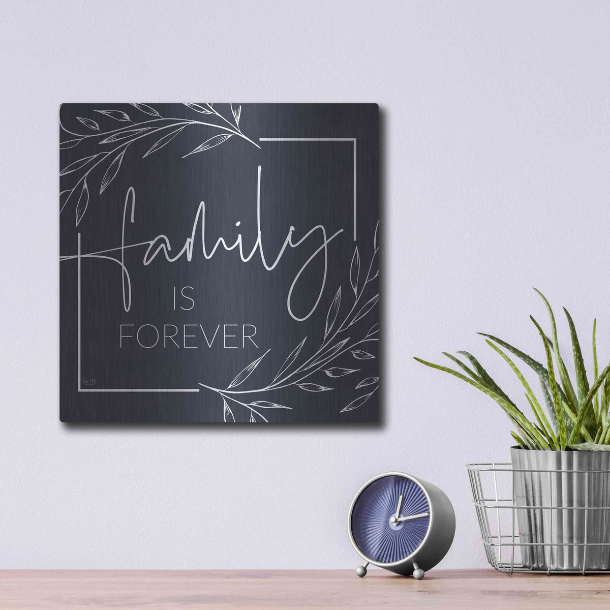 'Family is Forever' by Lux + Me – Metal Wall Art, 12x12 room view