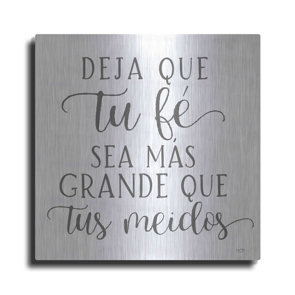 'Let Your Faith Be Bigger Than Your Fears' by Lux + Me – Metal Wall Art