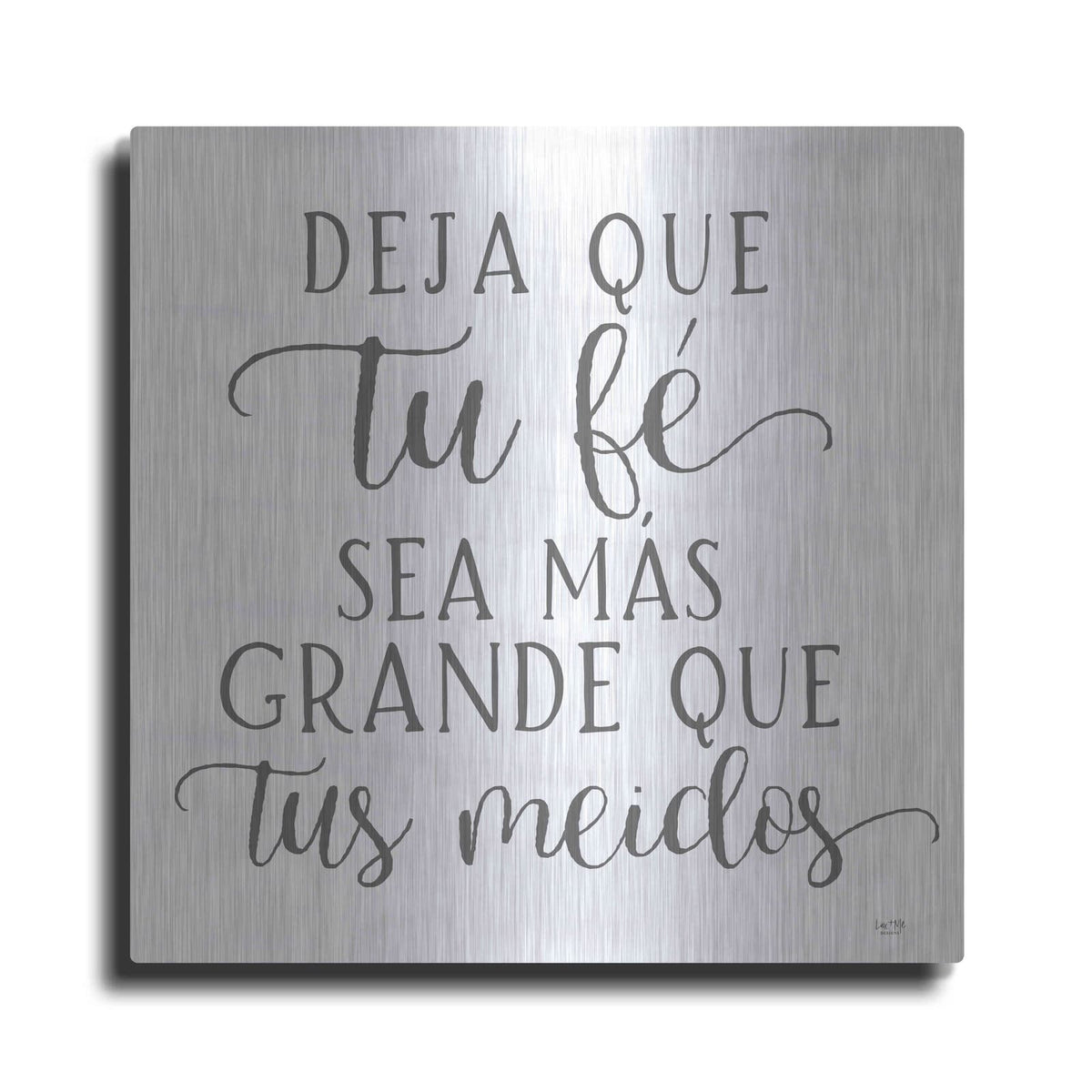 'Let Your Faith Be Bigger Than Your Fears' by Lux + Me – Metal Wall Art