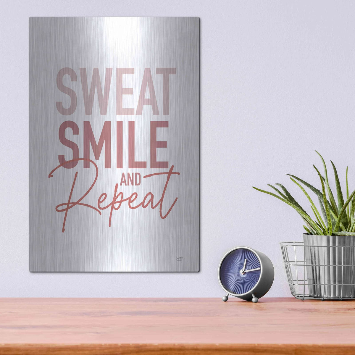 'Sweat, Smile and Repeat' by Lux + Me – Metal Wall Art, 12x16 room view