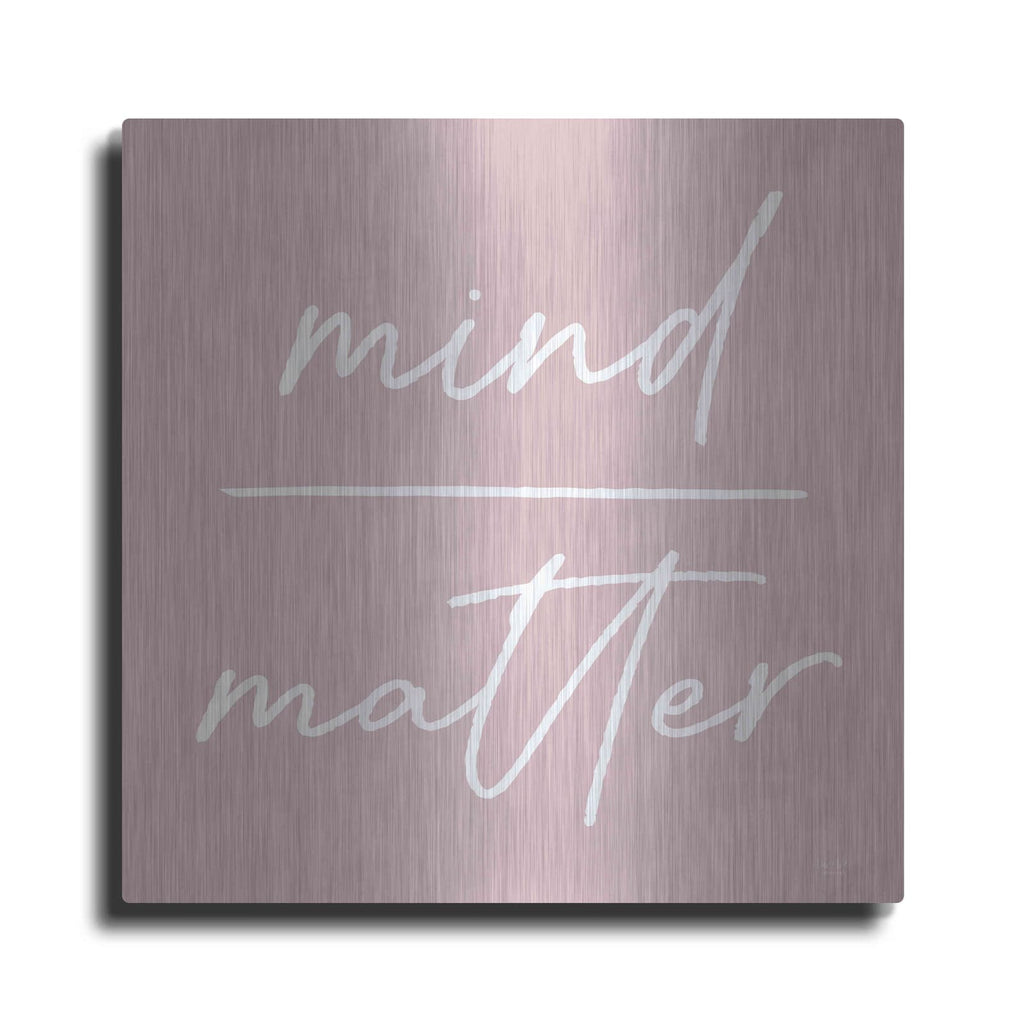 'Mind Over Matter' by Lux + Me – Metal Wall Art