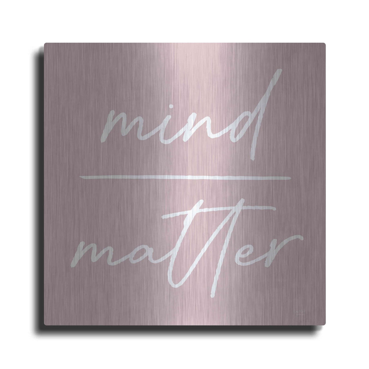 'Mind Over Matter' by Lux + Me – Metal Wall Art