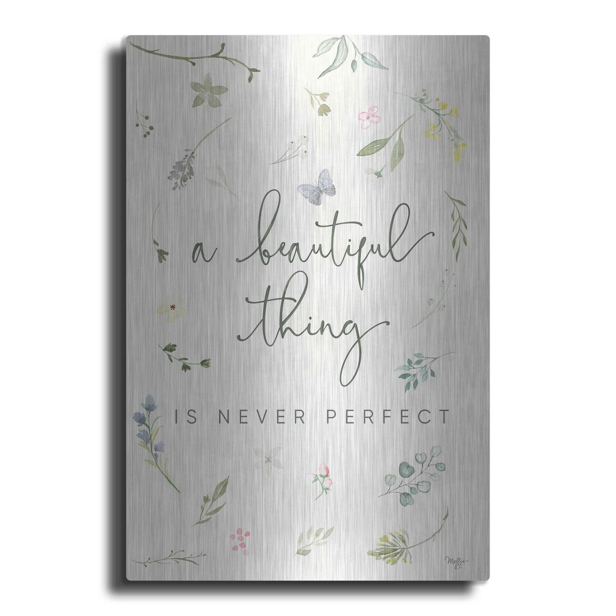 'A Beautiful Thing' by Mollie B Art – Metal Wall Art