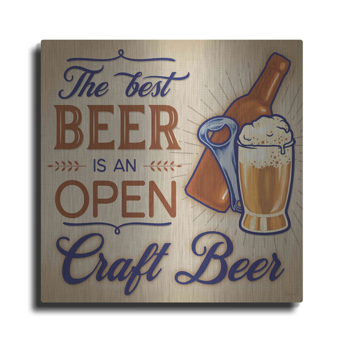 'The Best Beer' by Mollie B Art – Metal Wall Art