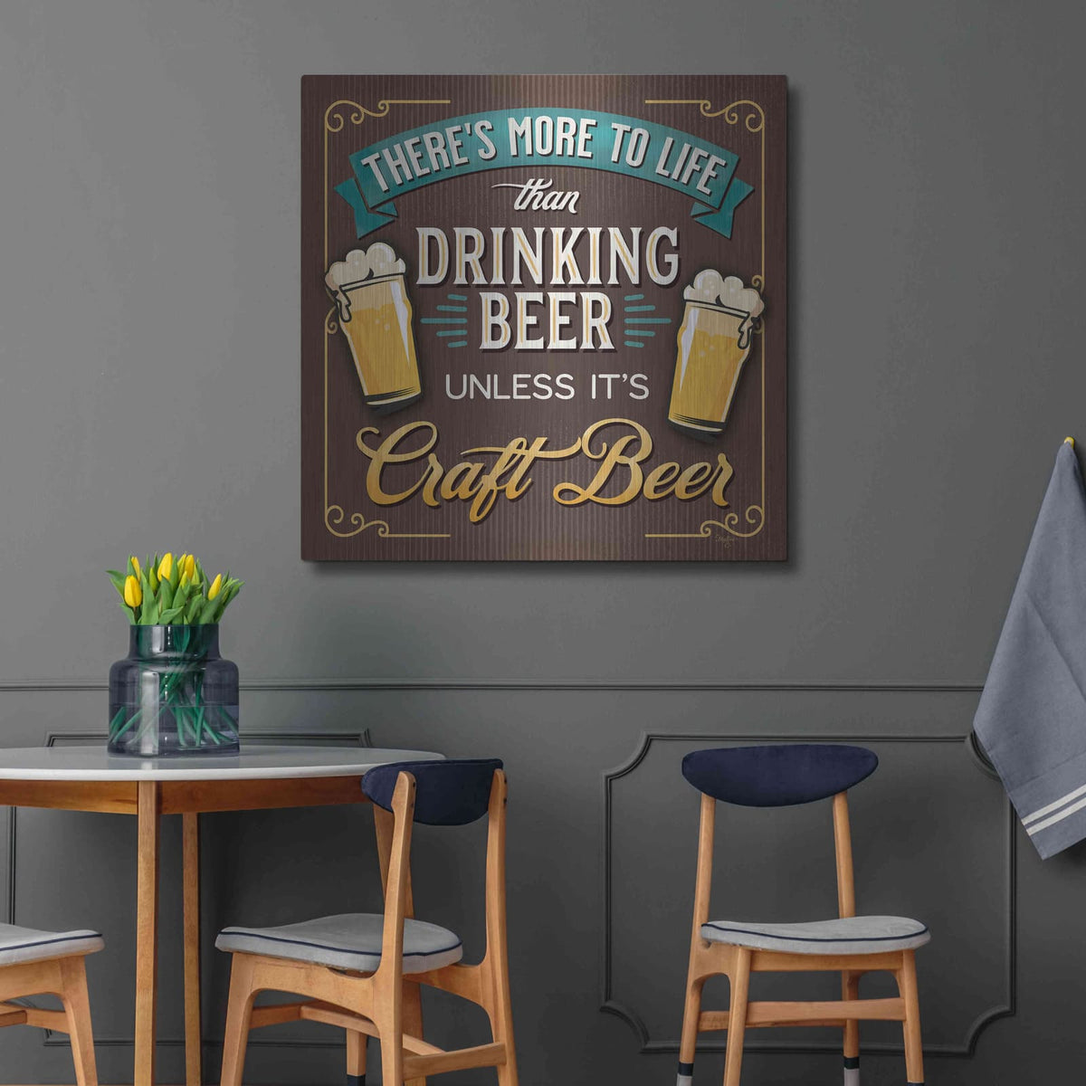 'There's More to Life than Drinking Beer' by Mollie B Art – Metal Wall Art, 36x36 room view