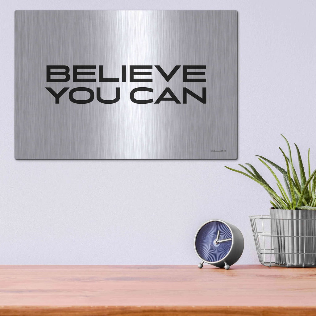 'Believe You Can' by Susan Ball – Metal Wall Art, 16x12 room view