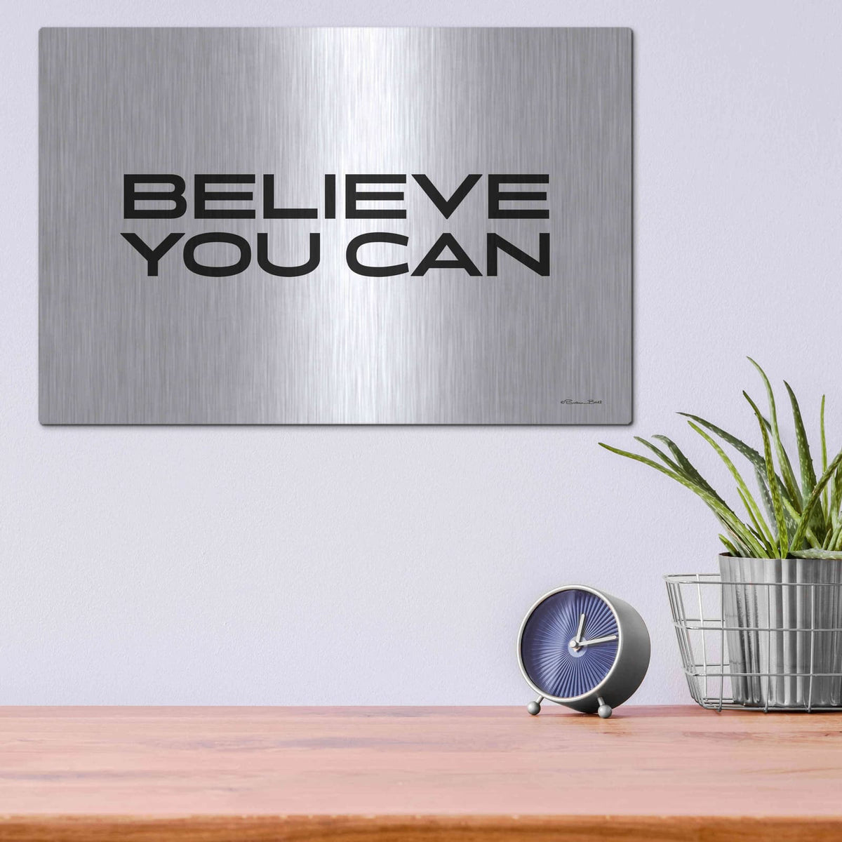 'Believe You Can' by Susan Ball – Metal Wall Art, 16x12 room view