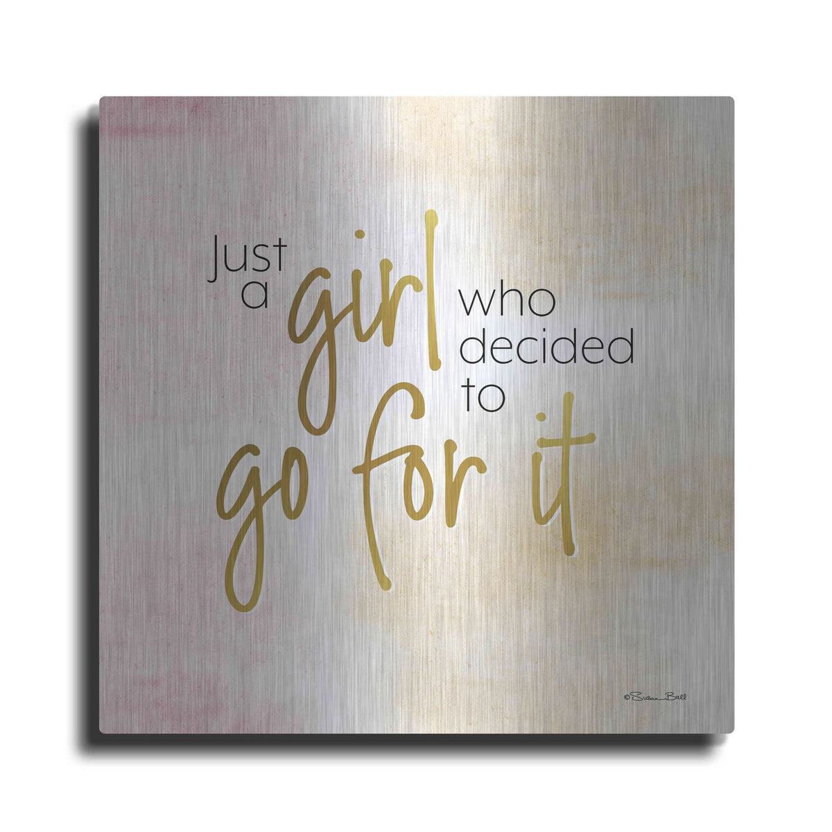 'Go For It' by Susan Ball – Metal Wall Art