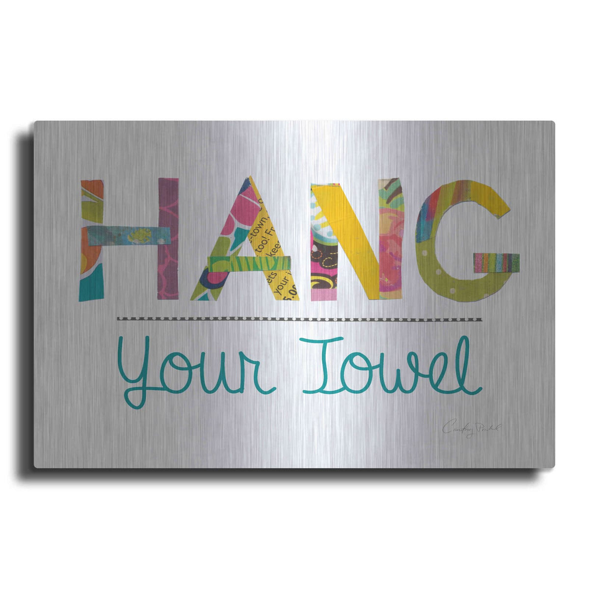 'Hang Your Towel' by Courtney Prahl – Metal Wall Art