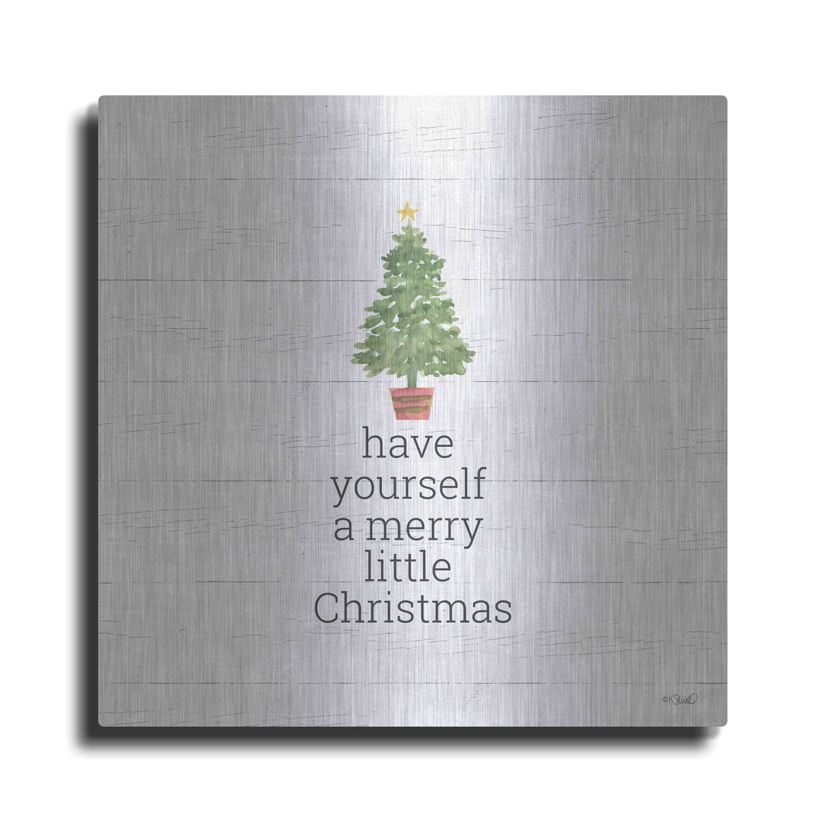 'Have Yourself A Merry Little Christmas' by Kate Sherrill – Metal Wall Art