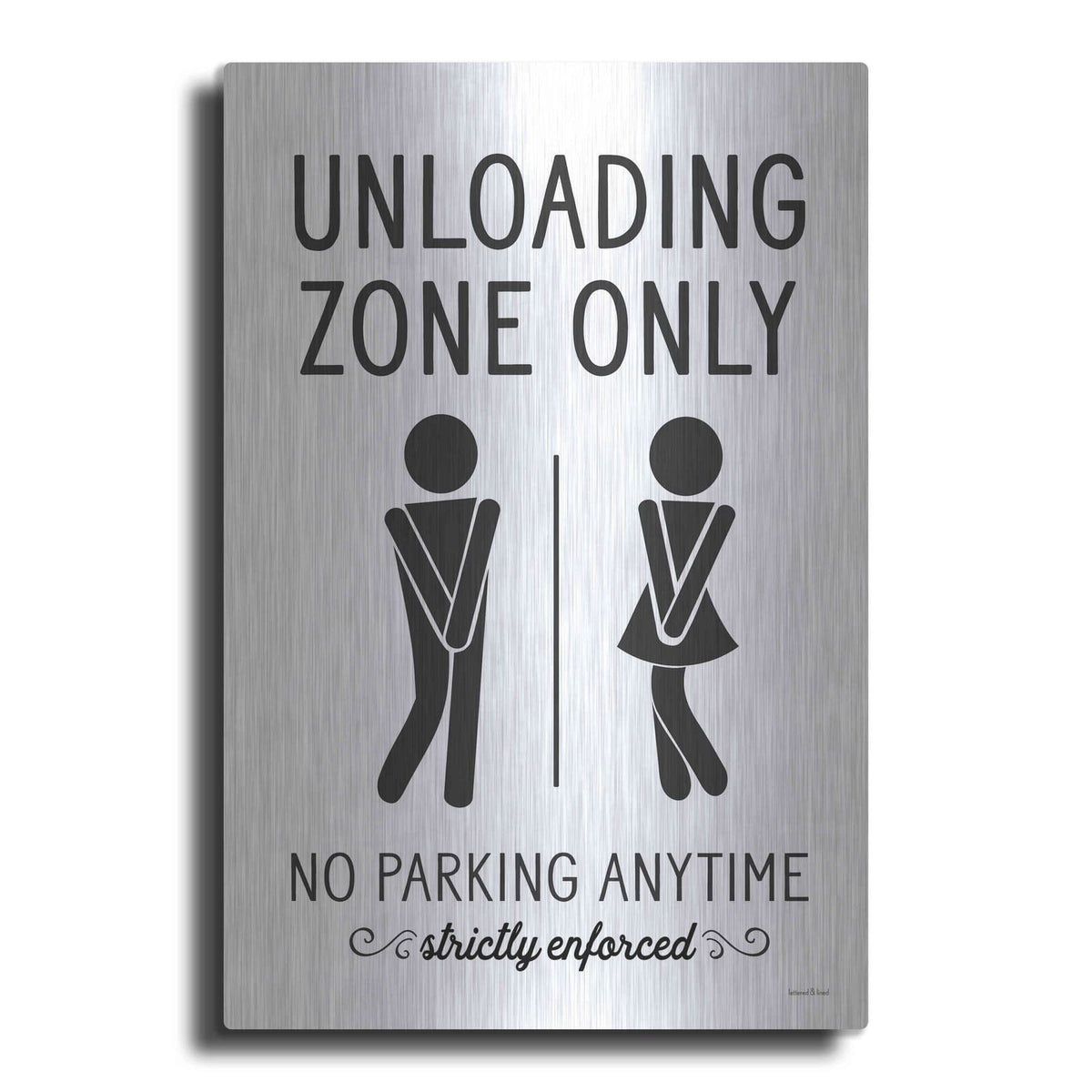 'Unloading Zone Only' by Lettered & Lined – Metal Wall Art