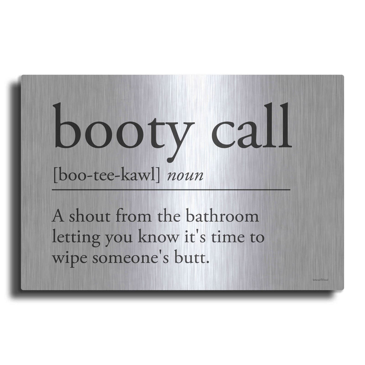 'Booty Call' by Lettered & Lined – Metal Wall Art