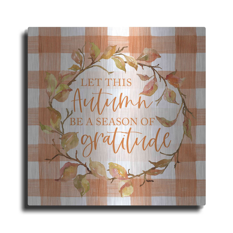 'Season of Gratitude Autumn' by Lux + Me – Metal Wall Art