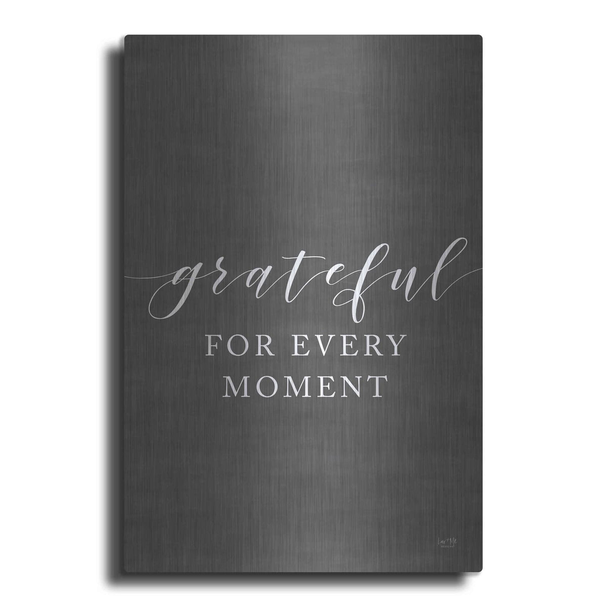 'Grateful for Every Moment' by Lux + Me – Metal Wall Art