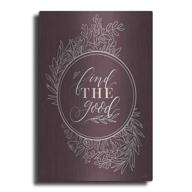 'Find the Good' by Rachel Nieman – Metal Wall Art