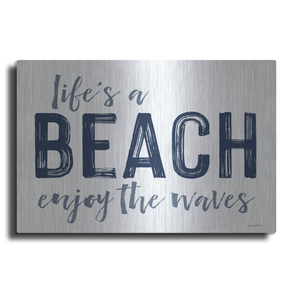 'Life's a Beach' by Lettered & Lined – Metal Wall Art