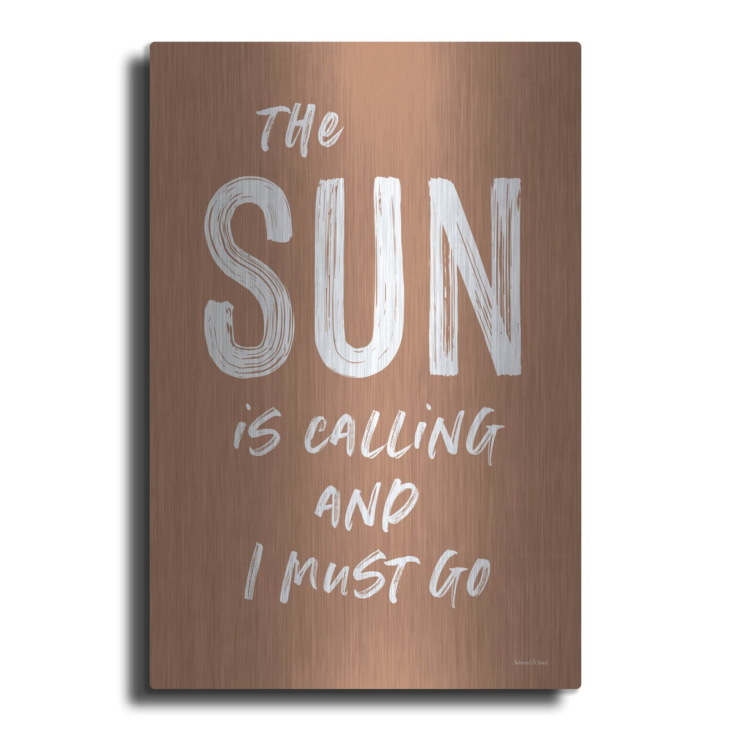 'The Sun is Calling' by Lettered & Lined – Metal Wall Art