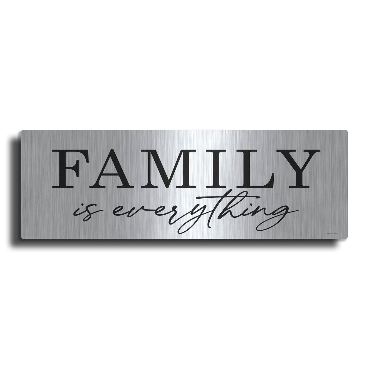'Family is Everything' by Lettered & Lined – Metal Wall Art