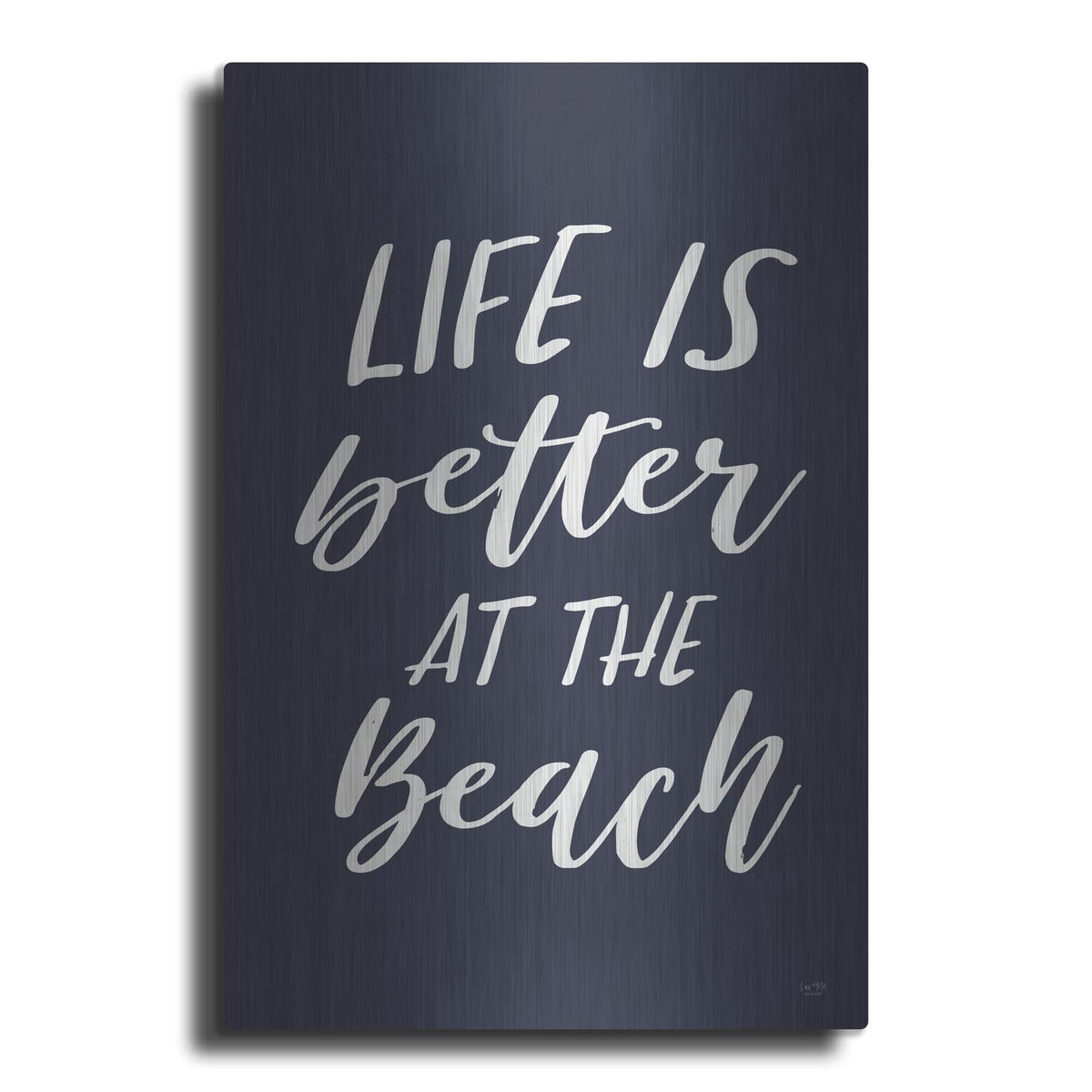 'Better at the Beach' by Lux + Me – Metal Wall Art