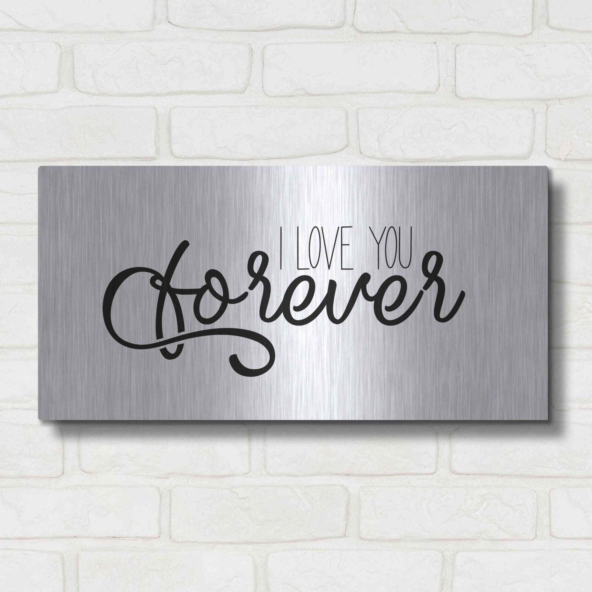 Luxe Metal Art 'I Love You Forever' by Epic Portfolio, Metal Wall Art,24x12
